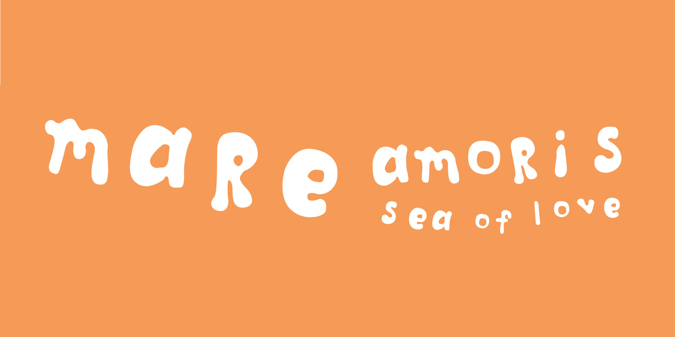 White text on an orange background that says Mare Amoris Sea of love